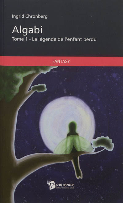 Algabi tome 1, La légende de l'enfant perdu