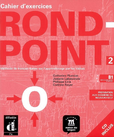 Rond-point 2 (B1, cadre européen commun de référence), cahier d'exercices : méthode de français basée sur l'apprentissage par les tâches
