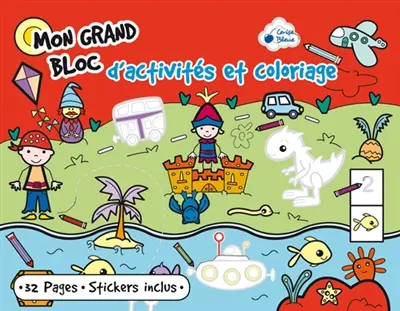 Mon grand bloc d'activités et coloriage : garçons