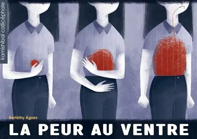 La peur au ventre