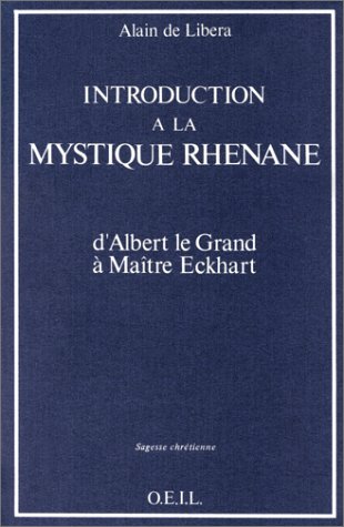 Introduction à la mystique rhénane : d'Albert le Grand à Maître Eckhart