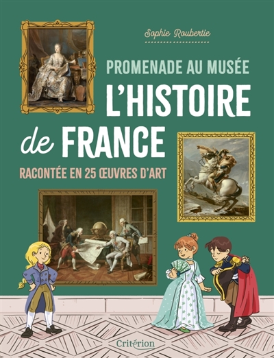 Promenade au musée : l'histoire de France racontée en 25 oeuvres d'art