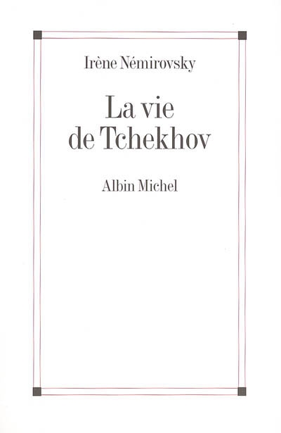 La vie de Tchekhov