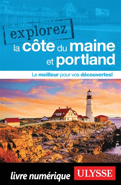 Explorez la côte du Maine...