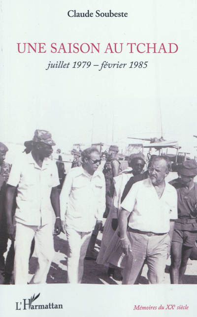 Une saison au Tchad : juillet 1979-février 1985