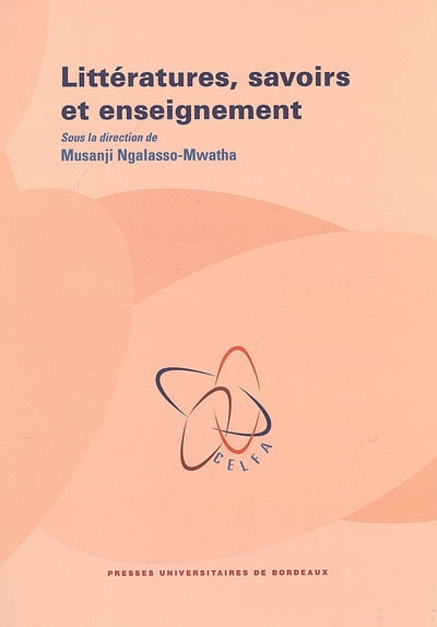 Littératures, savoirs et enseignement : actes du Colloque international, Bordeaux, septembre 2004