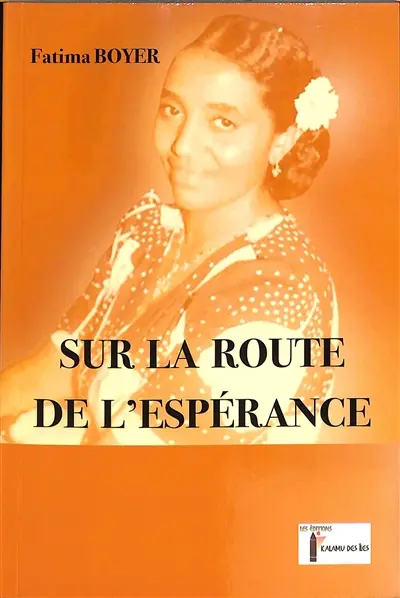 Sur la route de l'espérance : roman autobiographique