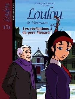 Les révélations du père Ménard - Loulou de Montmartre, Tome 5