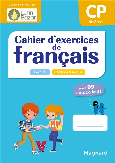Cahier d'exercices de français CP, 6-7 ans : lecture, étude de la langue