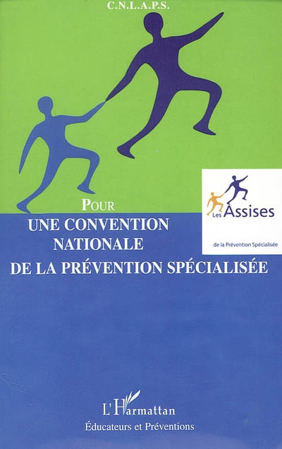 Pour une convention nationale de la prévention spécialisée : Marseille, les 17, 18 et 19 octobre 2002