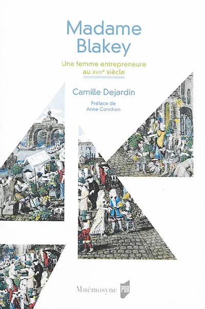 Madame Blakey, une femme entrepreneure au XVIIIe siècle