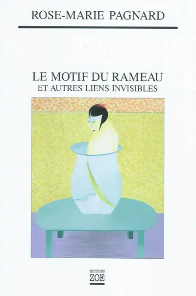 Le motif du rameau : et autres liens invisibles