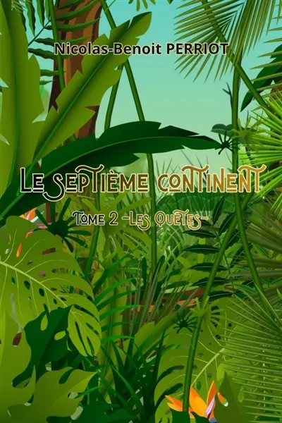 Le Septième Continent : Tome 2 : Les Quêtes