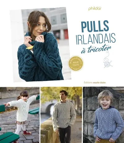 Pulls irlandais à tricoter : 24 pulls et gilets pour toute la famille