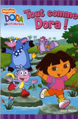 Tout comme Dora ! : Dora l'exploratrice