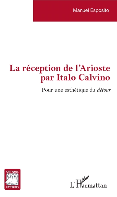 La réception de l'Arioste par Italo Calvino : pour une esthétique du détour