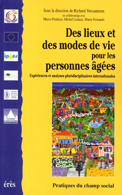 Des lieux et des modes de vie pour les personnes âgées : expériences et analyses pluridisciplinaires internationales