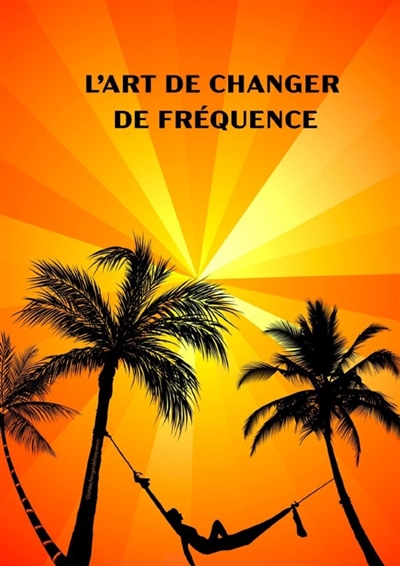 L'Art de changer de fréquence