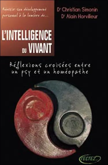 L'intelligence du vivant : réflexions croisées entre un psy et un homéopathe