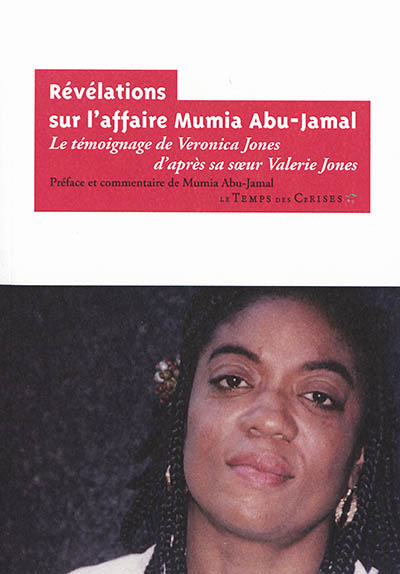 Révélations sur l'affaire Mumia Abu-Jamal : le témoignage de Veronica Jones d'après sa soeur Valerie Jones