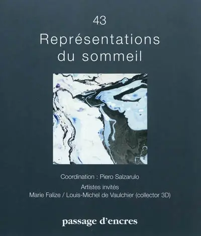 Passage d'encres, n° 43. Représentations du sommeil
