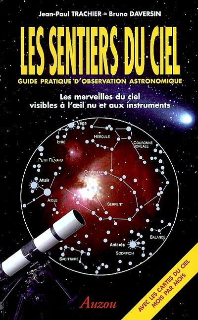Les sentiers du ciel : guide pratique d'observation astronomique