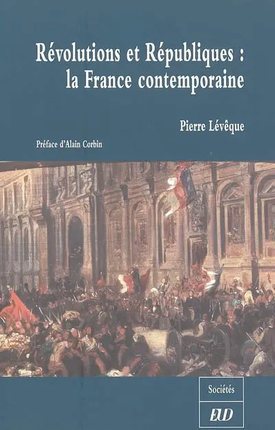 Révolutions et républiques : la France contemporaine