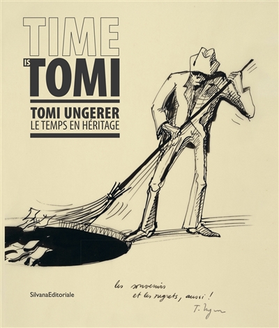 Time is Tomi : Tomi Ungerer, le temps en héritage