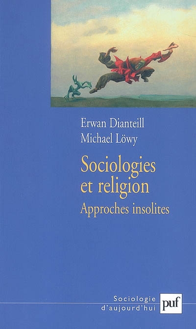 Sociologies et religion. Vol. 3. Approches insolites