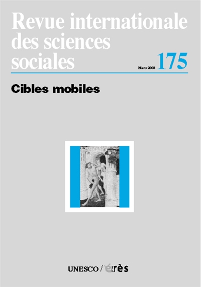 Revue internationale des sciences sociales, n° 175. Cibles mobiles