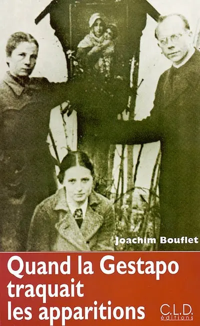 Quand la gestapo traquait les apparitions