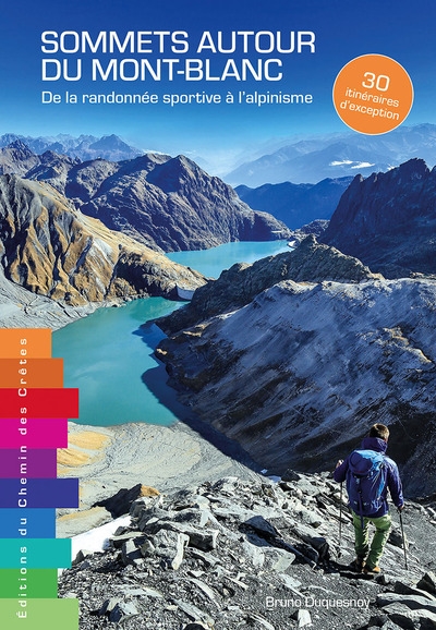 couverture du livre Sommets autour du Mont-Blanc : de la randonnée à l'alpinisme : 30 itinéraires d'exception