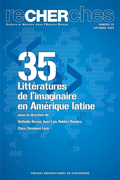 Recherches, culture et histoire dans l'espace roman, n° 35. Littératures de l'imaginaire en Amérique latine