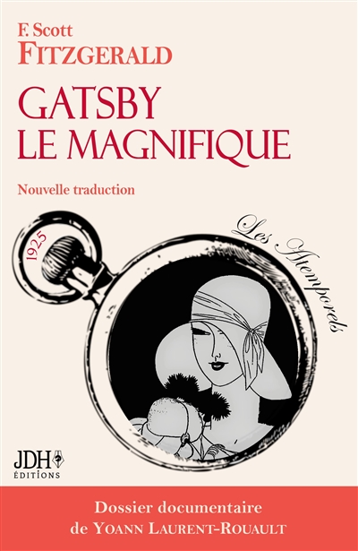 Gatsby le Magnifique, nouvelle traduction : Inclus un dossier documentaire de Yoann Laurent-Rouault