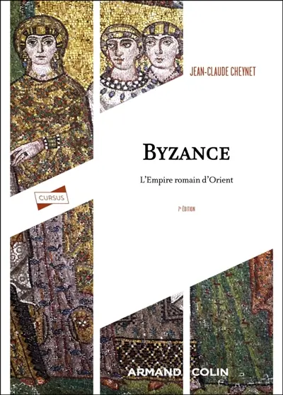 Byzance : l'Empire romain d'Orient