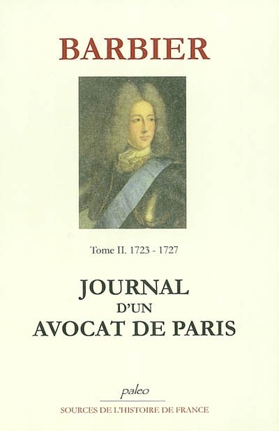 Journal d'un avocat de Paris. Vol. 2. 1723-1727