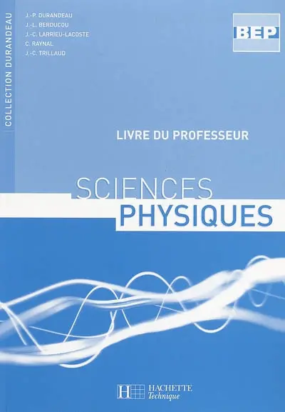 Sciences physiques BEP : livre du professeur