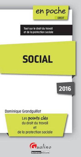 Social 2016 : les points clés du droit du travail et de la protection sociale