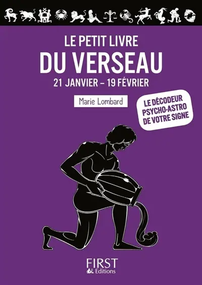 Le petit livre du Verseau : 21 janvier-19 février