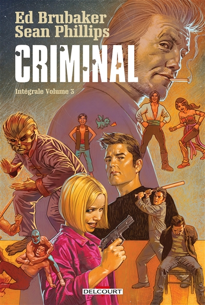 Criminal : intégrale. Vol. 3