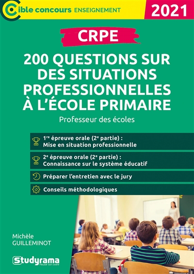 CRPE : 200 questions sur des situations professionnelles à l'école primaire : professeur des écoles, 2021