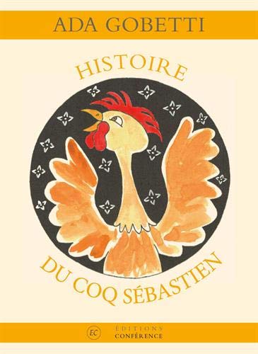 Histoire du coq Sébastien