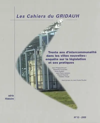 Trente ans d'intercommunalité dans les villes nouvelles : enquête sur la législation et ses pratiques