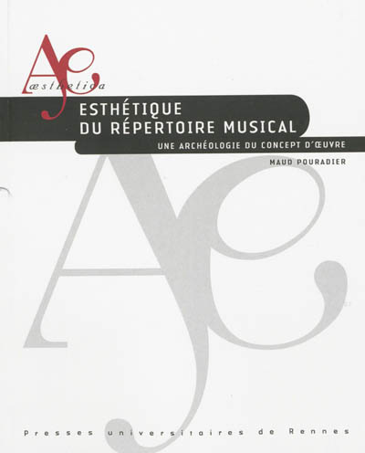 Esthétique du répertoire musical : une archéologie du concept d'oeuvre