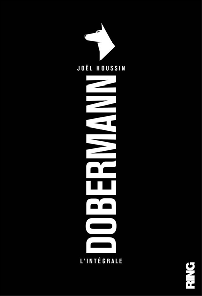 Dobermann, l'intégrale : thriller. Vol. 1