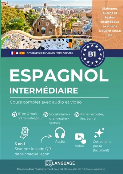 Apprendre l'espagnol B1 intermédiaire. Cours complet avec audio et vidéo : Apprendre l'espagnol B1 avec textes, grammaire, exercices et audios. Pour l'étude autonome ou...