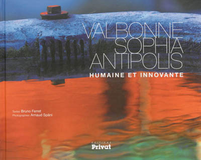 Valbonne Sophia Antipolis : humaine et innovante