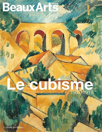 Le cubisme : 1907-1917 : Centre Pompidou