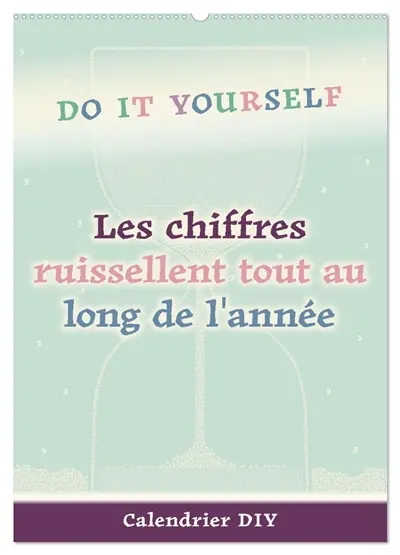 Les chiffres ruissellent tout au long de l'année (Calendrier mural 2026 DIN A2 horizontal), CALVENDO calendrier mensuel : Calendrier DIY pastel avec un sablier en toile de fond pour vos idées créatives