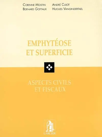 Emphytéose et superficie : aspects civils et fiscaux